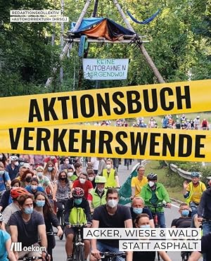 Aktionsbuch Verkehrswende: Acker, Wiese & Wald statt Asphalt