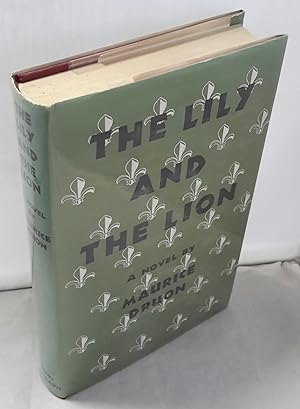 Image du vendeur pour The Lily and the Lion. Translated from the French by Humphrey Hare. mis en vente par Addyman Books