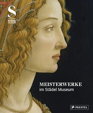 Seller image for Meisterwerke im Stdel Museum Ausgewhlte Werke aus der Sammlung des Stdel Museums for sale by primatexxt Buchversand
