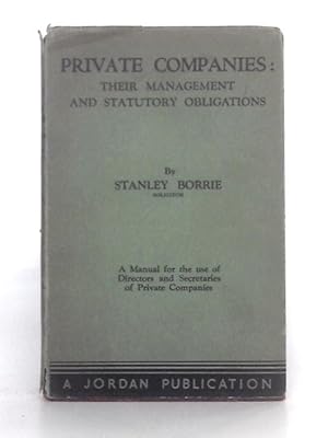 Imagen del vendedor de Private Companies: Their Management and Statutory Obligations a la venta por World of Rare Books