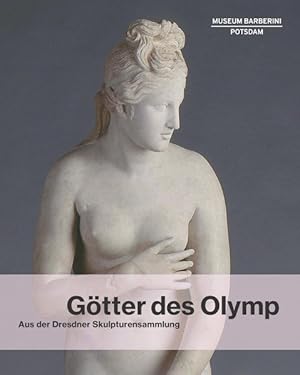 Bild des Verkufers fr Gtter des Olymp Aus der Dresdner Skulpturensammlung zum Verkauf von primatexxt Buchversand