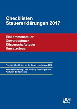 Seller image for Checklisten Steuererklrungen 2017: Einkommensteuer/Krperschaftsteuer/Umsatzsteuer/Gewerbesteuer for sale by Rheinberg-Buch Andreas Meier eK