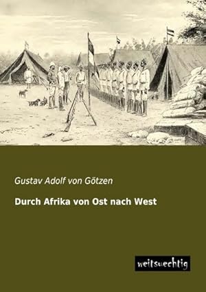 Bild des Verkäufers für Durch Afrika von Ost nach West zum Verkauf von Rheinberg-Buch