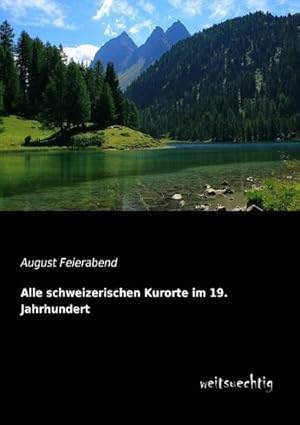 Image du vendeur pour Alle schweizerischen Kurorte im 19. Jahrhundert mis en vente par Rheinberg-Buch Andreas Meier eK