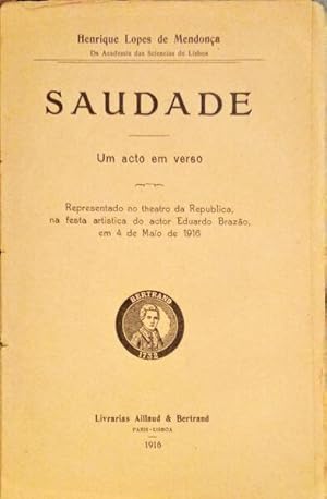 Bild des Verkufers fr SAUDADE, UM ACTO EM VERSO. zum Verkauf von Livraria Castro e Silva
