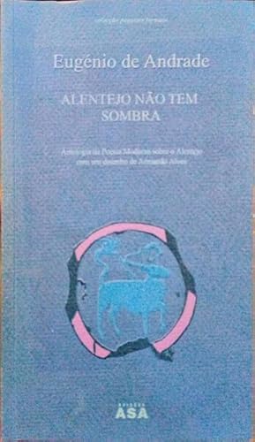 Seller image for ALENTEJO NO TEM SOMBRA. [4. EDIO]. for sale by Livraria Castro e Silva