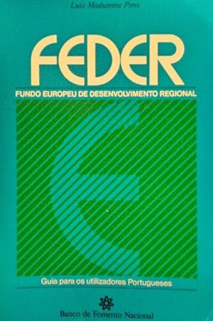 FEDER. FUNDO EUROPEU DE DESENVOLVIMENTO REGIONAL.