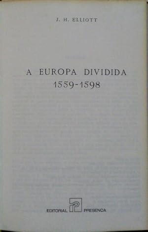 A EUROPA DIVIDIDA, 1559-1598.