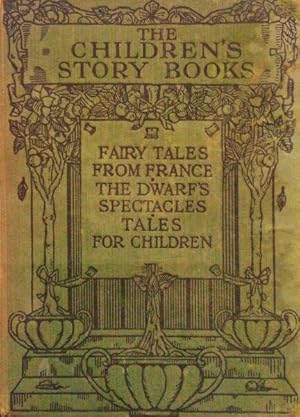 FAIRY TALES FROM FRANCE, THE DWARF'S SPECTACLES AND TALES FOR CHILDREN.