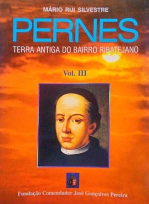 PERNES, TERRA ANTIGA DO BAIRRO RIBATEJANO III VOLUME.