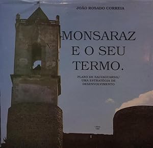 Seller image for MONSARAZ E O SEU TERMO, PLANO DE SALVAGUARDA UMA ESTRATGIA DE DESENVOLVIMENTO. for sale by Livraria Castro e Silva