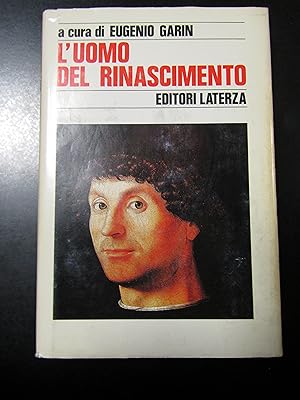 L'uomo del Rinascimento. A cura di Eugenio Garin. Laterza 1988.