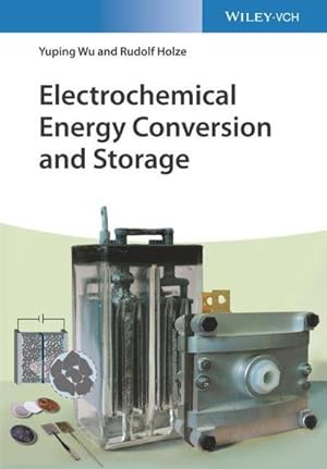 Bild des Verkufers fr Electrochemical Energy Conversion and Storage : An Introduction zum Verkauf von AHA-BUCH GmbH