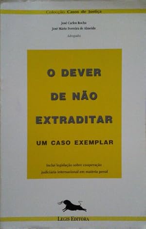 O DEVER DE NÃO EXTRADITAR, UM CASO EXEMPLAR.