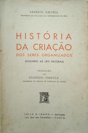 Imagen del vendedor de HISTRIA DA CRIAO DOS SERES ORGANIZADOS SEGUNDO AS LEIS NATURAIS. a la venta por Livraria Castro e Silva
