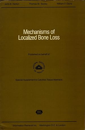 Image du vendeur pour Mechanisms of Localized Bone Loss Proceedings of the first scientific evaluation workshop on localized bone loss, November 14-15. 1977 Washington D.C. mis en vente par avelibro OHG