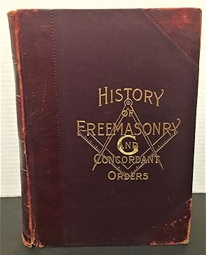 Seller image for History of the Ancient and Honorable Fraternity of Free and Accepted Masons, and concordant orders, illustrated (1891) for sale by Philosopher's Stone Books