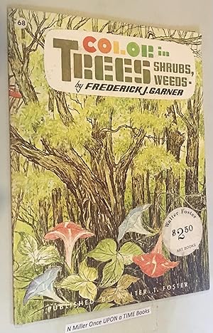 Seller image for Color in Trees, Shrubs, Weeds for sale by Once Upon A Time