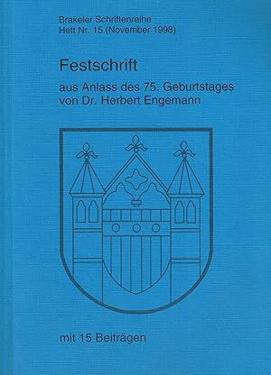 Bild des Verkufers fr Festschrift aus Anlass des 75. Geburtstages von Dr. Herbert Engemann (Brakeler Schriftenreihe Heft Nr. 15) zum Verkauf von Paderbuch e.Kfm. Inh. Ralf R. Eichmann