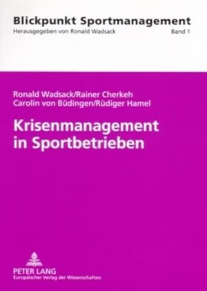 Immagine del venditore per Krisenmanagement in Sportbetrieben. (=Blickpunkt Sportmanagement ; Bd. 1). venduto da Antiquariat Thomas Haker GmbH & Co. KG