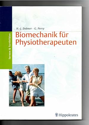 Bild des Verkufers fr Hans-Jrgen Dobner, Gerald Perry, Biomechanik fr Physiotherapeuten zum Verkauf von sonntago DE