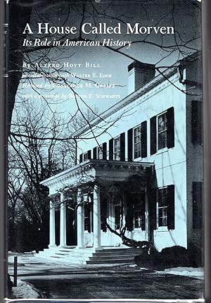 Image du vendeur pour A House Called Morven: Its Role in American History, 1701-1954 mis en vente par Dorley House Books, Inc.