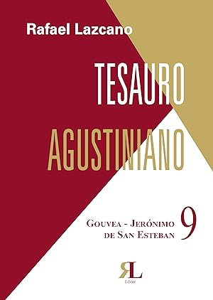 Tesauro Agustiniano. 9. Gouvea - Jerónimo de San Esteban