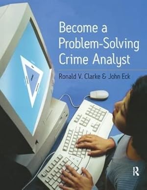 Bild des Verkufers fr Become a Problem-Solving Crime Analyst zum Verkauf von WeBuyBooks