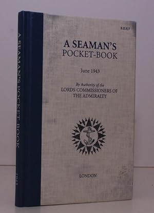 Bild des Verkufers fr A Seaman's Pocket-Book. June 1943. By Authority of the Lords Commissioners of the Admiralty. Introduced by Brian Lavery. NEAR FINE COPY OF THE FACSIMILE EDITION zum Verkauf von Island Books