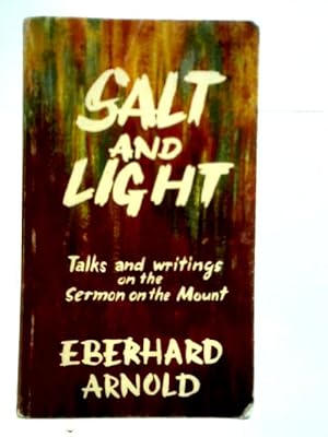 Bild des Verkufers fr Salt and Light: Talks and Writings on the Sermon on the Mount zum Verkauf von World of Rare Books