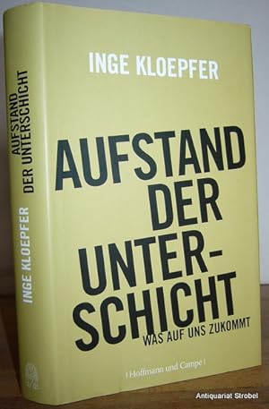 Seller image for Aufstand der Unterschicht. Was auf uns zukommt. for sale by Antiquariat Christian Strobel (VDA/ILAB)