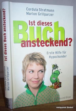 Seller image for Ist dieses Buch ansteckend? Erste Hilfe fr Hypochonder. for sale by Antiquariat Christian Strobel (VDA/ILAB)