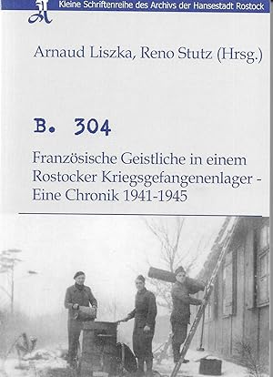 Seller image for B. 304 - Franzsische Geistliche in einem Rostocker Kriegsgefangenenlager-Eine Chronik 1941-1945 for sale by Antiquariat Christian Wulff