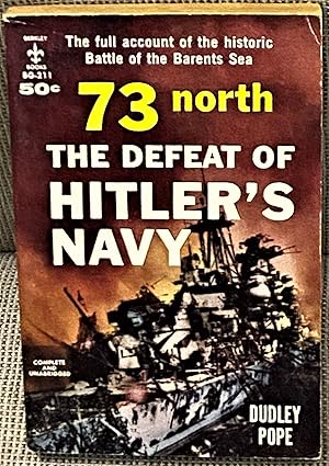 Immagine del venditore per 73 North: The Defeat of Hitler's Navy venduto da My Book Heaven