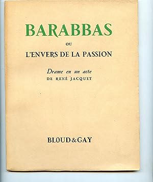 Imagen del vendedor de BARABBAS OU L ' ENVERS DE LA PASSION . Drame en un acte a la venta por Librairie CLERC