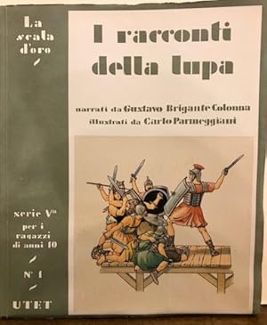 Imagen del vendedor de I racconti della lupa. Leggende ed episodi di storia romana a la venta por Libreria Ex Libris ALAI-ILAB/LILA member