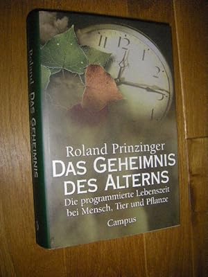 Bild des Verkufers fr Das Geheimnis des Alterns. Die programmierte Lebenszeit bei Mensch, Tier und Pflanze zum Verkauf von Versandantiquariat Rainer Kocherscheidt