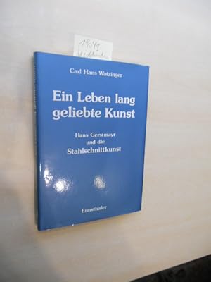 Ein Leben lang geliebte Kunst. Hans Gerstmayr und die Stahlschnittkunst.