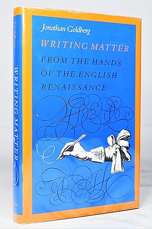 Writing Matter: From the Hands of the English Renaissance