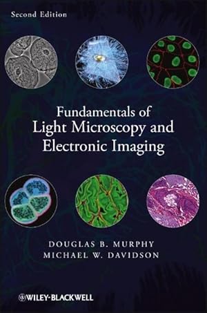 Bild des Verkufers fr Fundamentals of Light Microscopy and Electronic Imaging zum Verkauf von moluna
