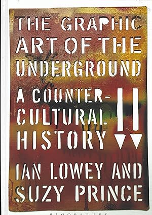 Seller image for The Graphic Art of the Underground: A Countercultural History for sale by Chaucer Bookshop ABA ILAB