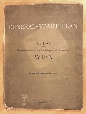 General-Stadt-Plan. Atlas zum Häuser-Kataster der k. k. Reichshaupt- und Residenzstadt