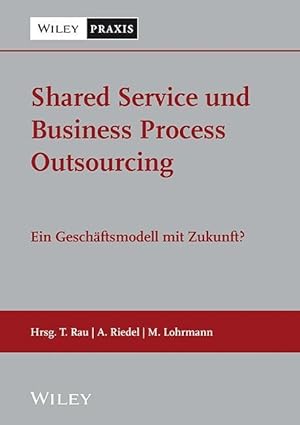Bild des Verkufers fr Shared Service und Business Process Outsourcing - ein Geschaeftsmodell mit Zukunft? zum Verkauf von moluna