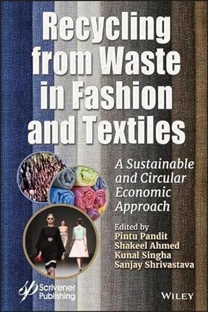 Bild des Verkufers fr Recycling from Waste in Fashion and Textiles: A Sustainable and Circular Economic Approach zum Verkauf von moluna