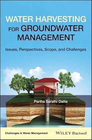 Bild des Verkufers fr Water Harvesting for Groundwater Management: Issues, Perspectives, Scope, and Challenges zum Verkauf von moluna