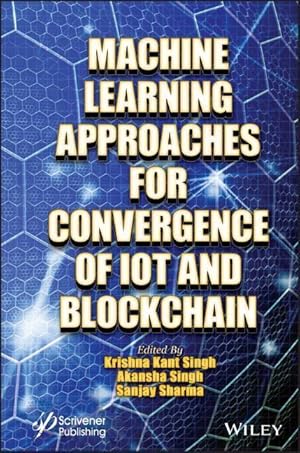 Bild des Verkufers fr Machine Learning Approaches for Convergence of IoT and Blockchain zum Verkauf von moluna