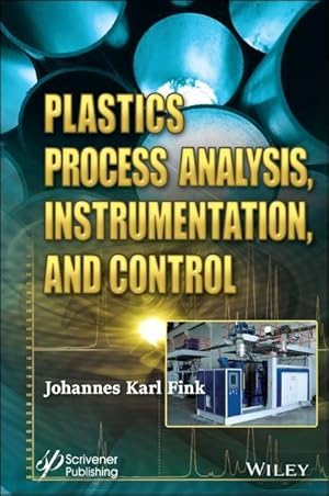 Bild des Verkufers fr Plastics Process Analysis, Instrumentation and Control zum Verkauf von moluna