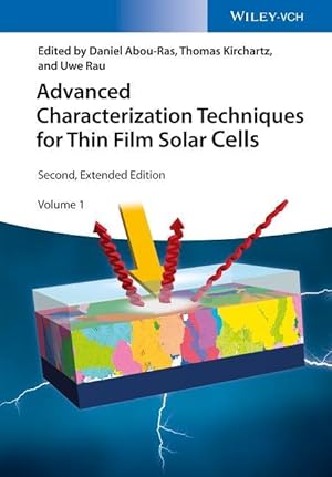 Bild des Verkufers fr Advanced Characterization Techniques for Thin Film Solar Cells. 2 volumes zum Verkauf von moluna