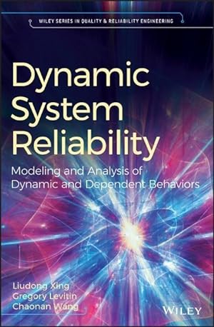 Seller image for Dynamic System Reliability: Modelling and Analysis of Dynamic and Dependent Behaviors for sale by moluna