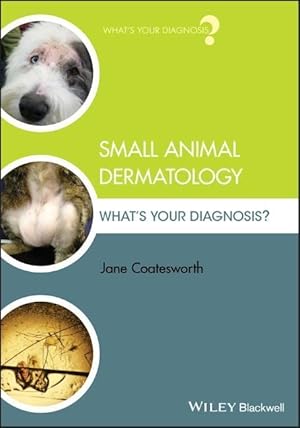 Bild des Verkufers fr Small Animal Dermatology: What\ s Your Diagnosis? zum Verkauf von moluna